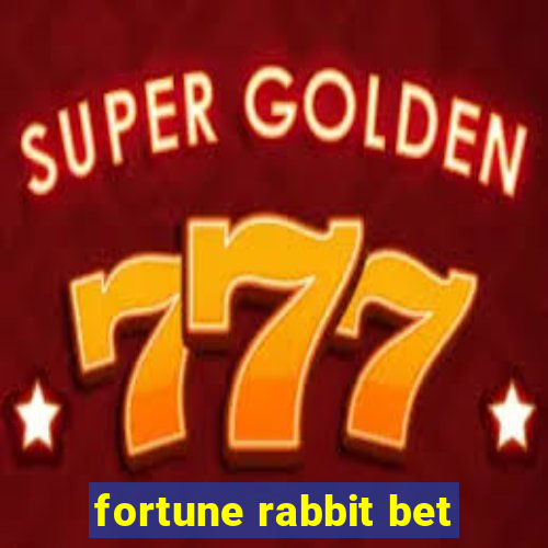 fortune rabbit bet